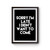 Sorry I'm Late I Didn't Want To Come Funny Sayings Quote Poster