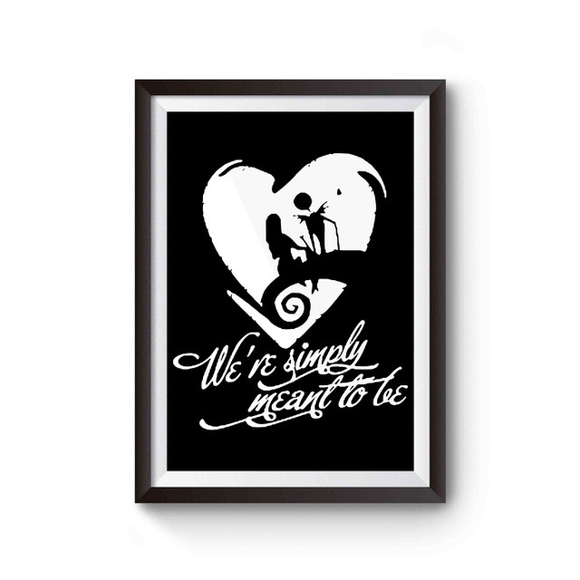 We're Simply Meant To Be Jack And Sally Nightmare Before Christmas Poster