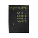 While Alive Eat Sleep Code Repeat Poster