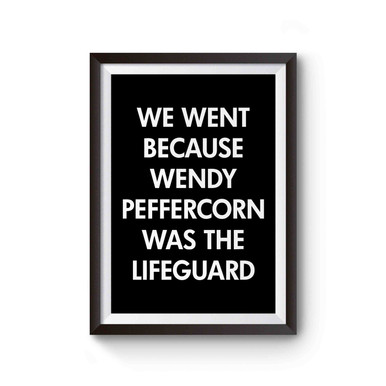 Wendy Peffercorn Sandlot Quotes Poster