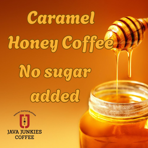 Java Junkies Caramel Honey Coffee. A jar of locally sourced honey with a honey dipper dripping honey with a brownish orange background.