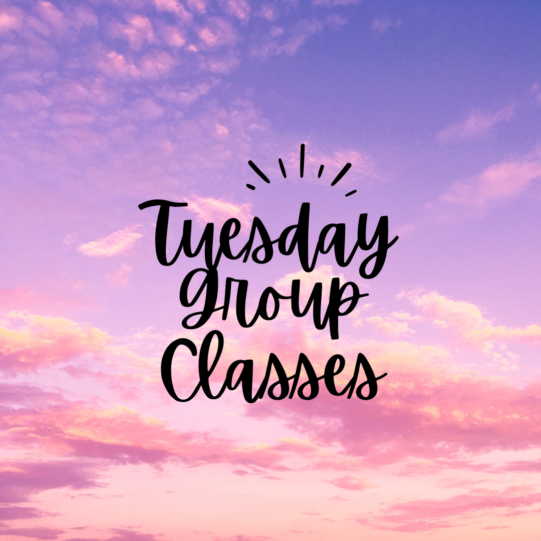 Tuesday Classes