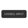 Blue SeaLarge Format Label - "Livewell Input" [8063-0301]