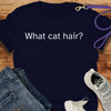 HSSA What Cat Hair Short-Sleeve Adult Unisex T-Shirt