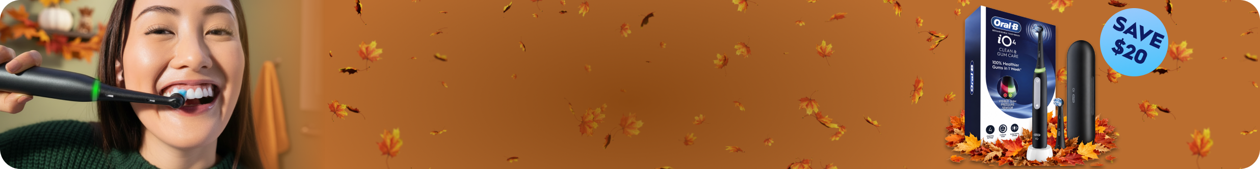 Fresh Season. Fresher Clean. Fall for the iO4 & Save $20