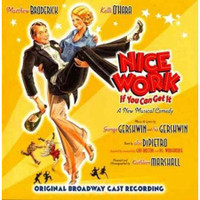 Nice Work If You Can Get It Cast Recording CD Nice Work If You Can Get It Cast Recording CD
