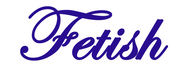 Fetish