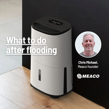 Meaco founder, Chris Michael, shares moisture control advice after flooding