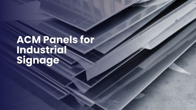 ACM Panels for Industrial Signage