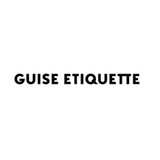 Guise Etiquette