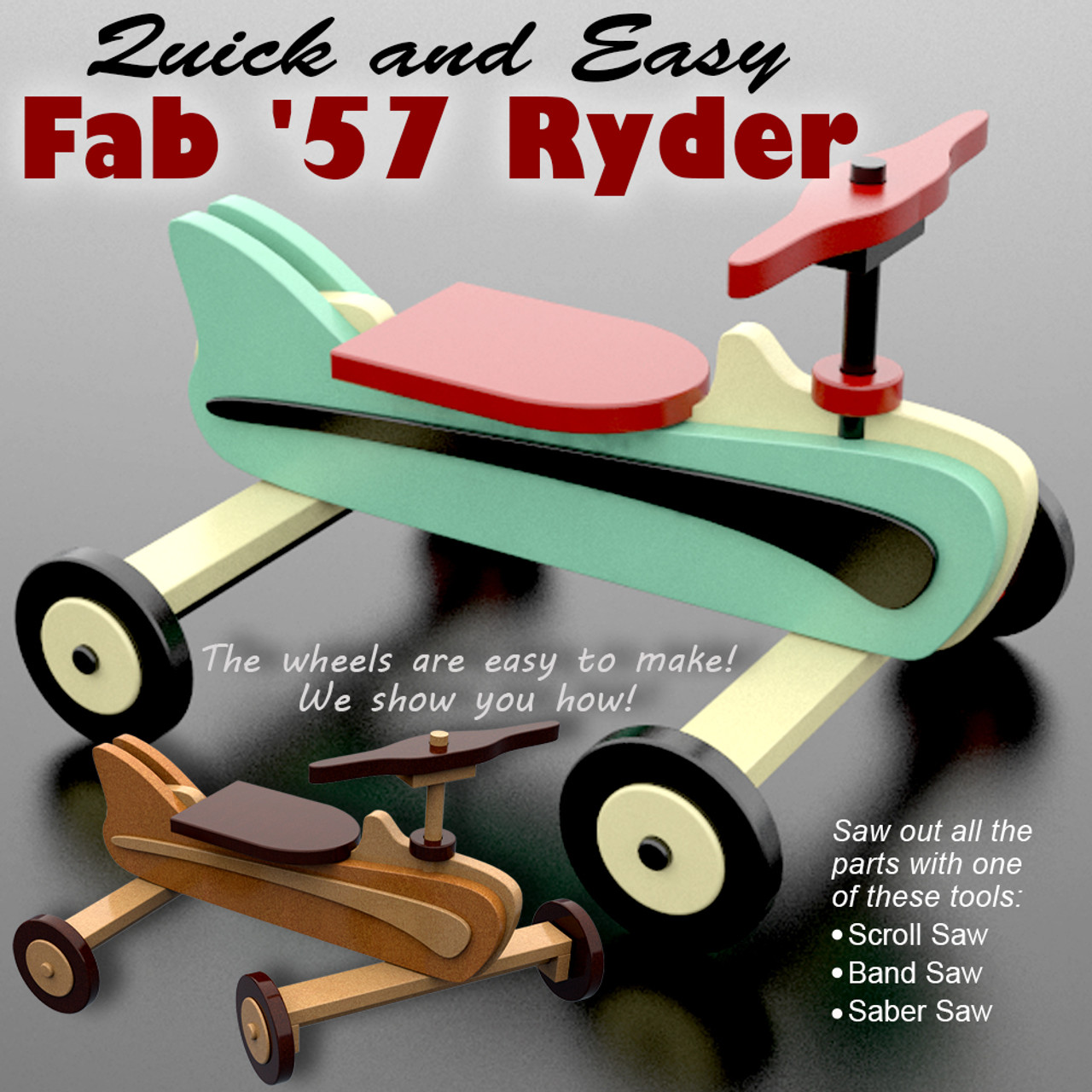 quick & easy fab '57 ryder wood toy plans