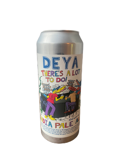 Deya | There's A Lot To Do | IPA 6% 500ml