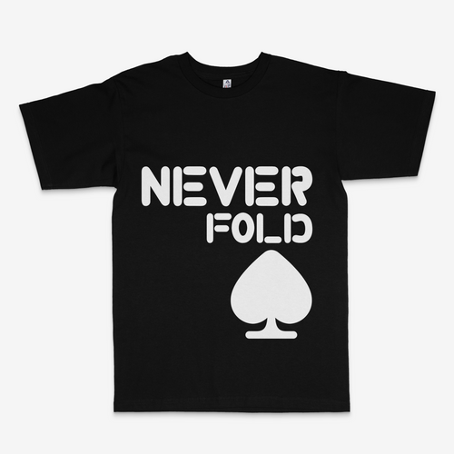 Never Fold Spade Never Fold Spade