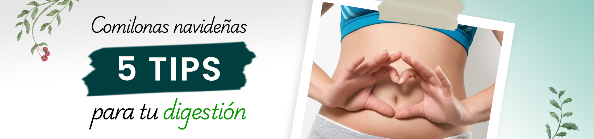 5 tips para cuidar tu digestión en estas fiestas