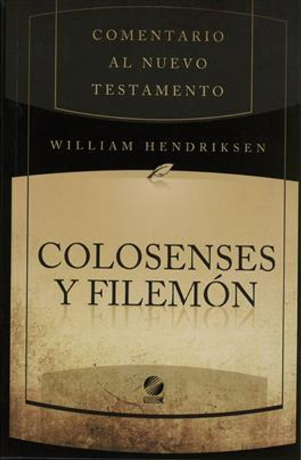 Comentario Al Nuevo Testamento COLOSENSES Y FILEMON