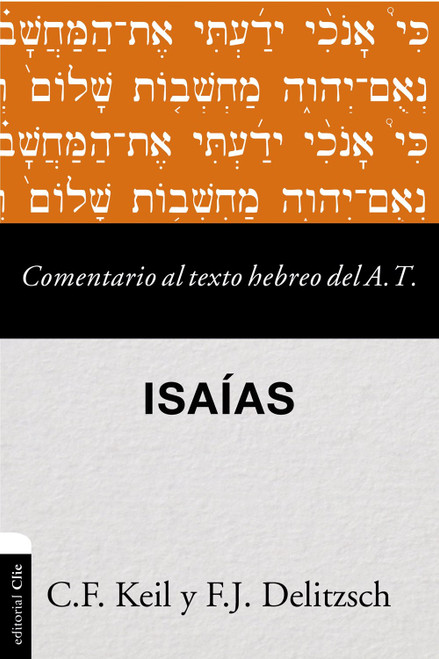 Comentario Al Texto Hebreo Del A.T.  Isaias