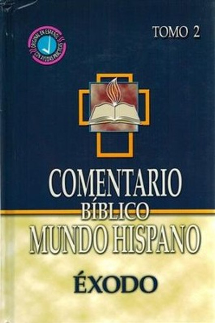 Comentario Biblico Mundo Hispano,  Exodo  Tomo 2