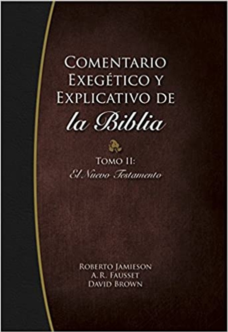 Comentario Exegetico y Explicativo de la Biblia NT  Tomo 2  JAMISON AND FAUSSET