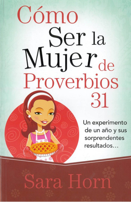 Como ser la mujer de Proverbios 31 