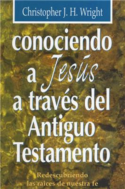 Conociendo a Jesus a traves del Antiguo Testamento