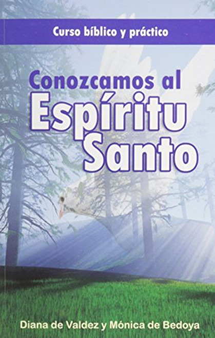 Conozcamos al Espiritu Santo / Valdez de  Diana