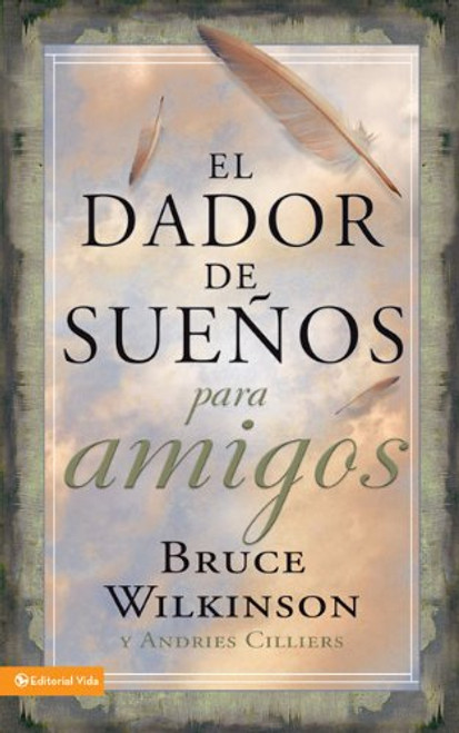 Dador de suenos para amigos. Bruce Wilkerson