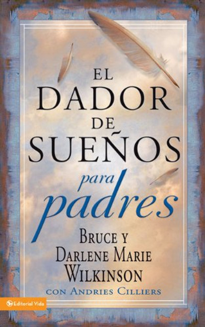 Dador De Suenos para padres     Wilkinson Bruce