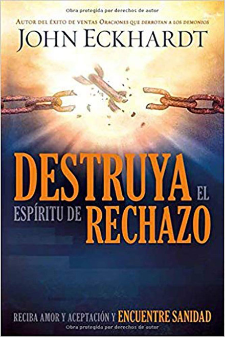 Destruya El Espiritu de Rechazo 