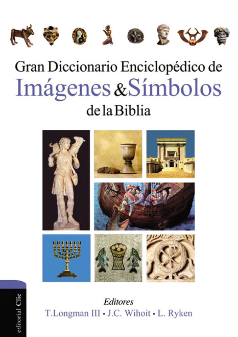 Gran Diccionario Enciclopedico de Imagenes y Simbolos de la Biblia