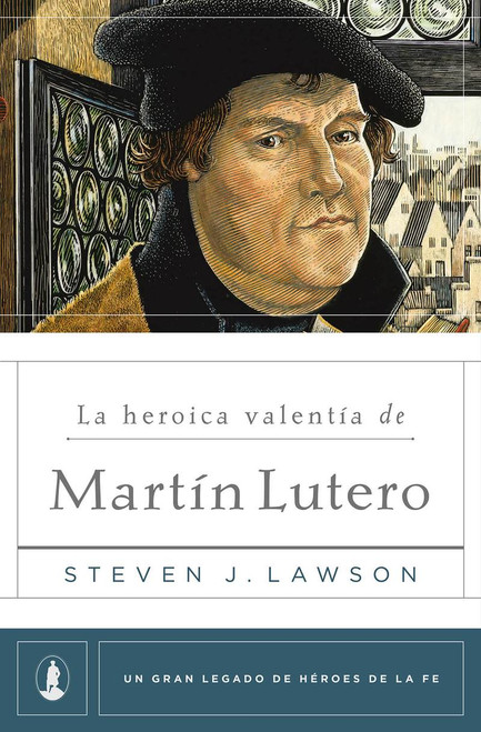 Heroica valentia de Martin Lutero, La 
