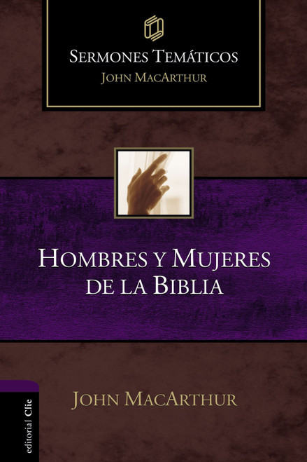 Sermones Tematicos : Hombres y Mujeres de la Biblia