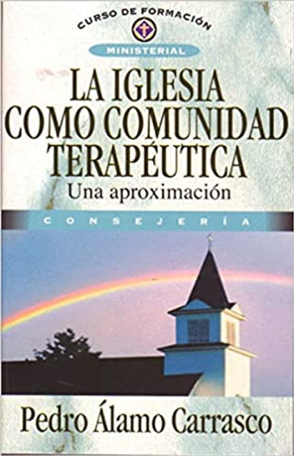 Iglesia como comunidad terapeutica 