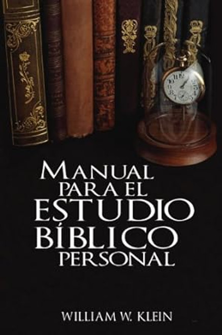 Manual para el estudio Biblico personal / Klein  William W.