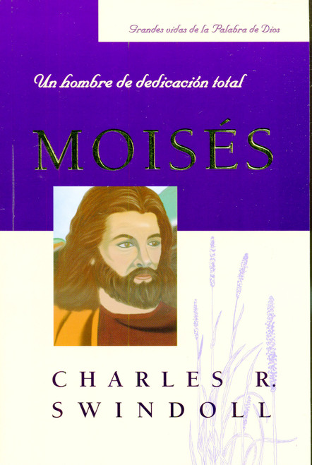 Moises: Un hombre de dedicación total