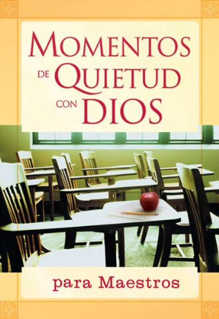 Momentos De Quietud con Dios para Maestros