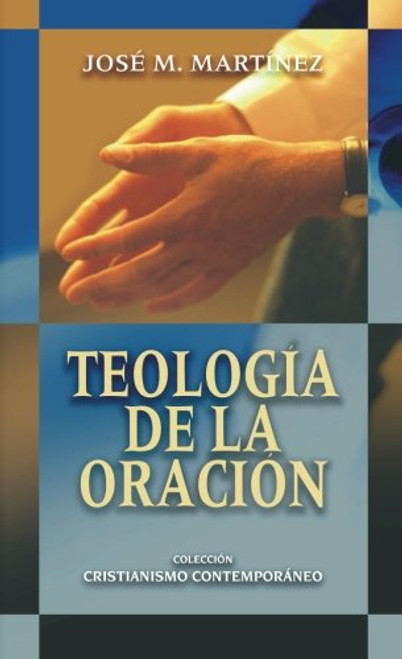 Teologia de la oracion / Martinez  Jose M.