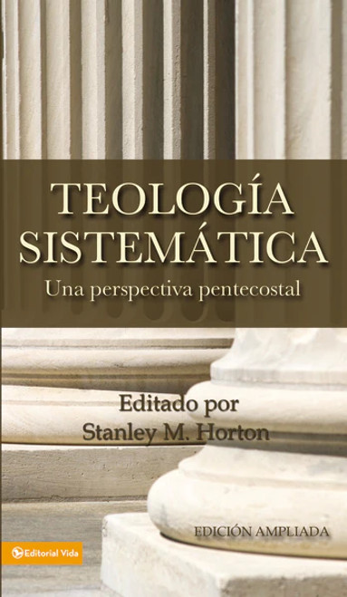 Teologia Sistematica, Una  Perspectiva Pentecostal