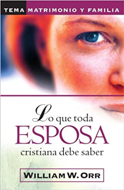 Lo Que Toda Esposa Cristiana Debe Saber