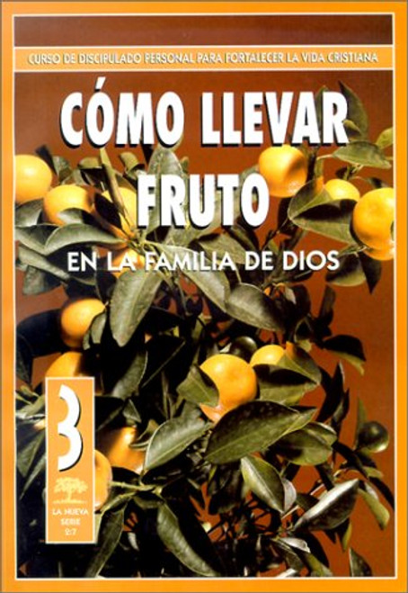 COMO LLEVAR FRUTO    TOMO 3