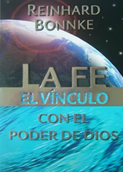 Fe el vínculo con el poder de Dios / Bonnke  Reinhard