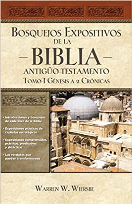 Bosquejos expositivos de la Biblia  A. T.   Tomo I: Genesis - 2 Cronicas 