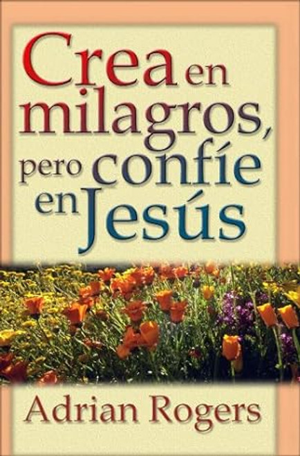 Crea En Milagros pero  Confie en Jesus