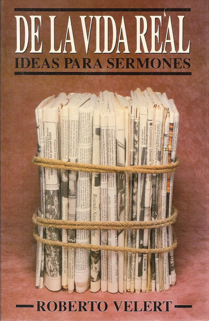 De La Vida Real: Ideas Para Sermones