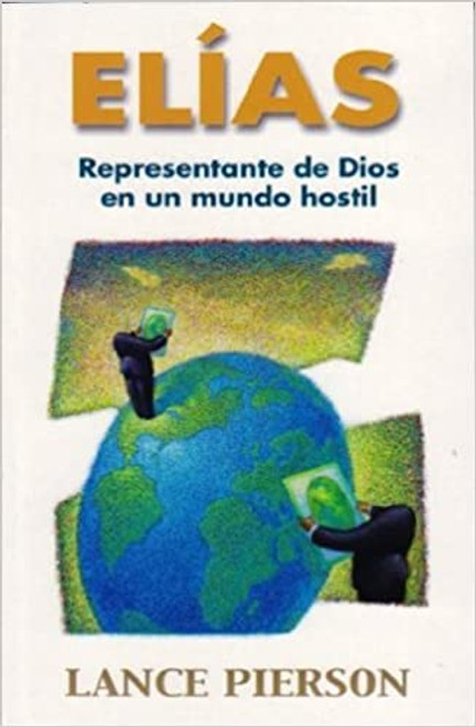 Elias: Representante de Dios en un mundo hostil