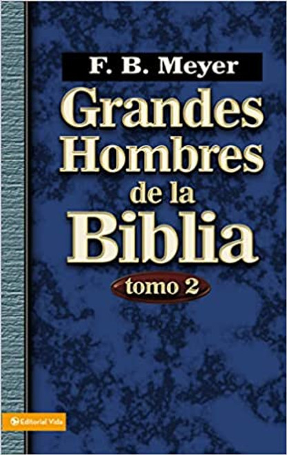 Grandes hombres de la Biblia      Tomo II 