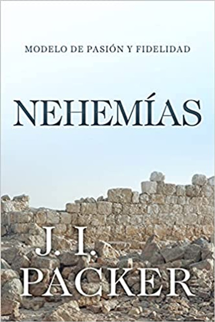 Nehemias: Modelo de pasión y fidelidad