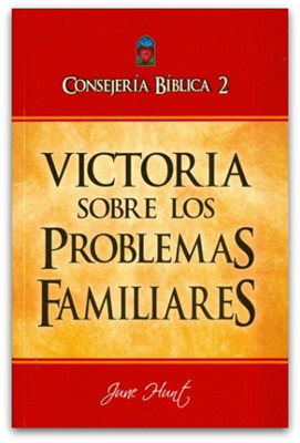 Victoria sobre los problemas familiares | Consejeria Biblica Vol. 2