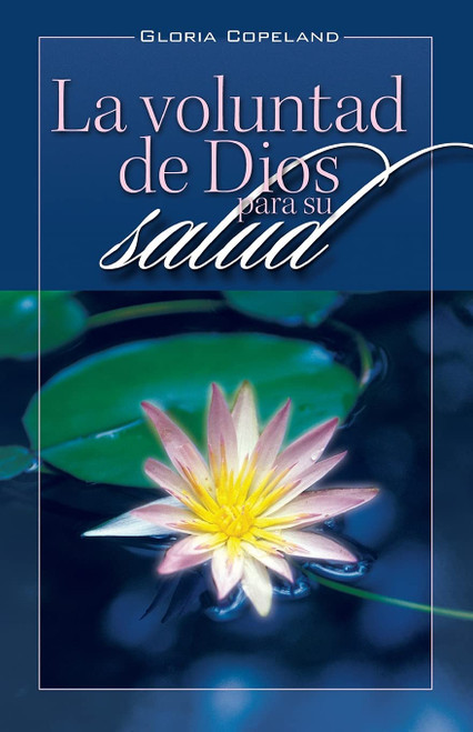 Voluntad de Dios para su salud ::Gloria copeland