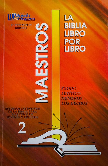 Biblia Libro Por Libro: Maestros-Jovenes y Adultos Libro 2 - Exodo, Levitico, Numeros, Hechos