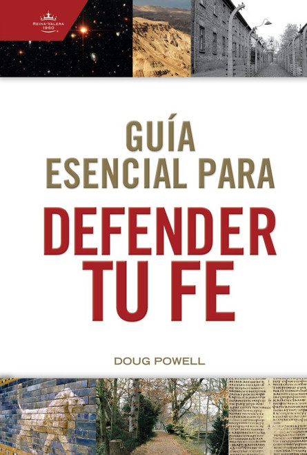 Guia Esencial Para Defender Tu Fe